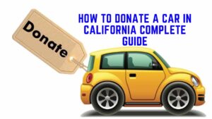 How to Donate a Car in California